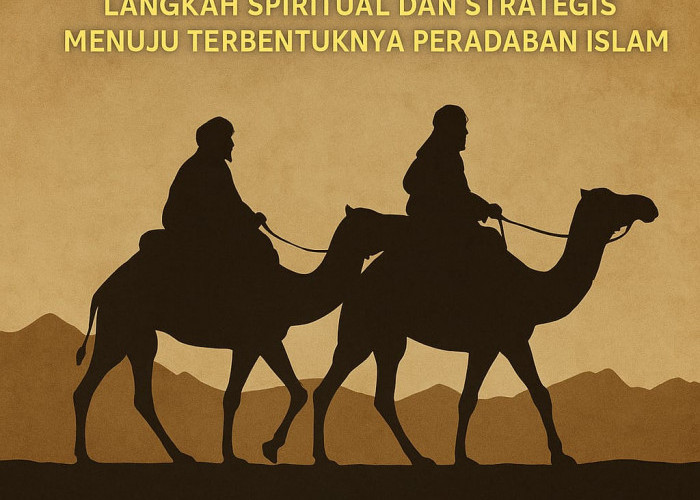 Hijrah Nabi SAW: Langkah Spiritual dan Strategis Menuju Terbentuknya Peradaban Islam