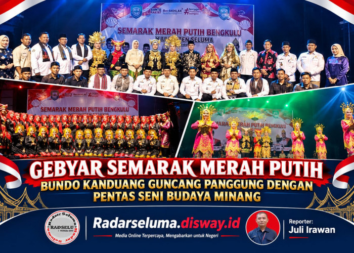 Gebyar Semarak Merah Putih, Bundo Kanduang Guncang Panggung dengan Pentas Seni Budaya Minang di Seluma