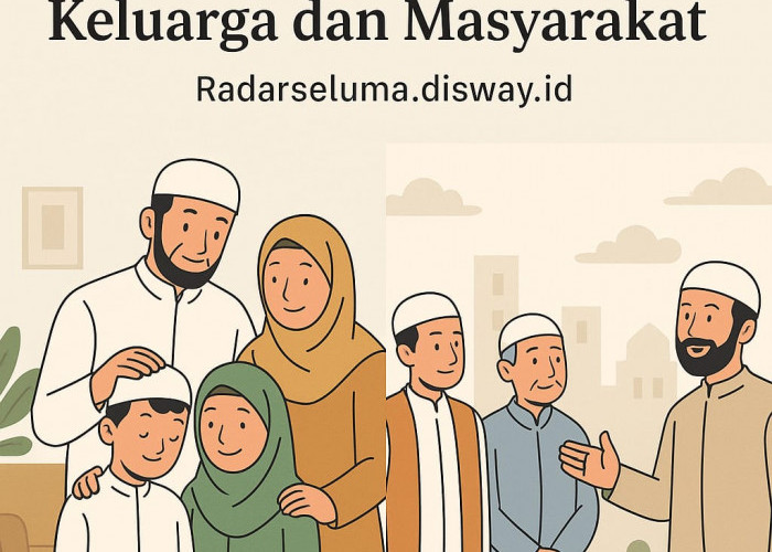 Menjadi Teladan dalam Keluarga dan Masyarakat