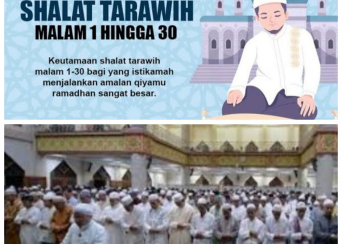 Setiap Malam Taraweh Memiliki Keutamaan tersendiri Dari 1 - 30 Ramadhan Berikut Penjelasannya