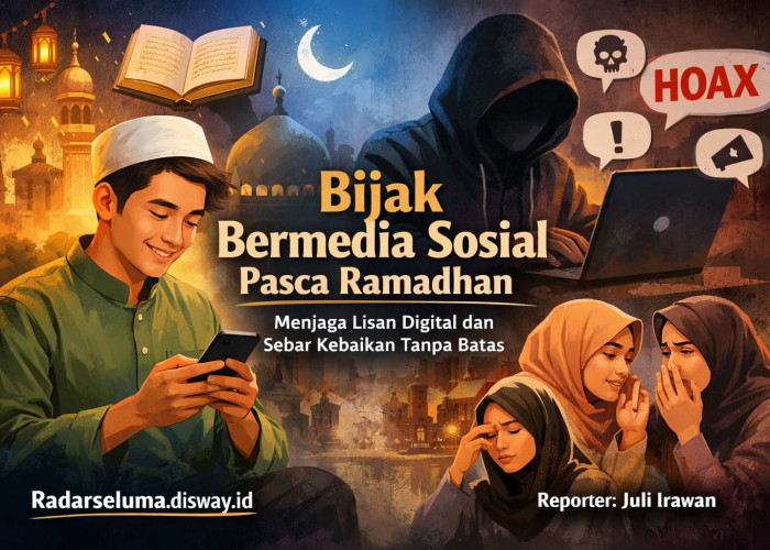 Bijak Bermedia Sosial Pasca Ramadhan: Menjaga Lisan Digital, Merawat Hati, dan Menebar Kebaikan Tanpa Batas