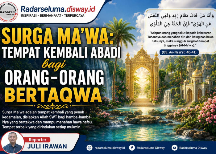 Surga Ma'wa: Tempat Kembali Abadi bagi Orang-Orang Bertaqwa yang Dirindukan Setiap Mukmin
