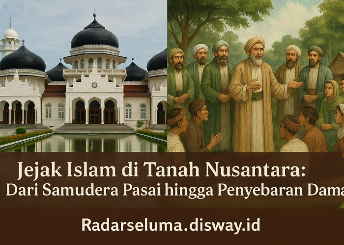 Jejak Islam di Tanah Nusantara: Dari Samudera Pasai hingga Penyebaran Damai