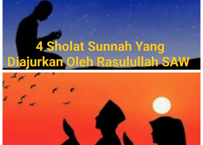  4 Sholat Sunnah Yang Diajurkan Oleh Rasulullah SAW. Berikut Penjelasannya
