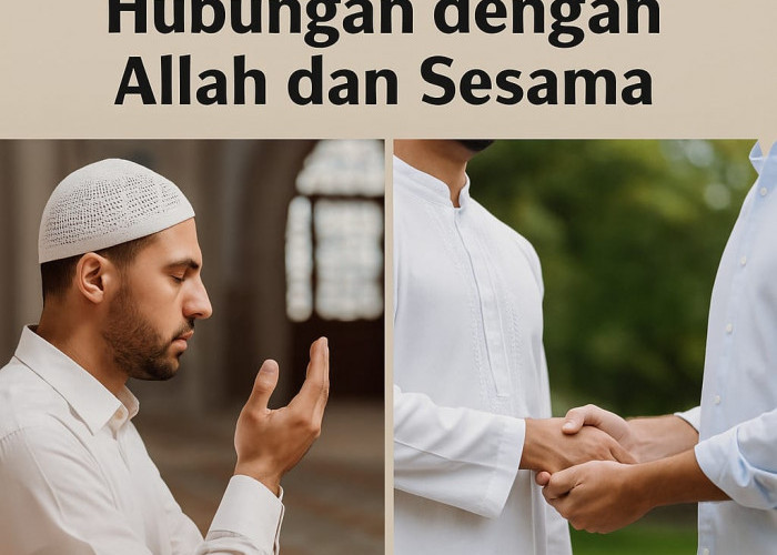 Berusaha Memperbaiki Hubungan dengan Allah dan Sesama