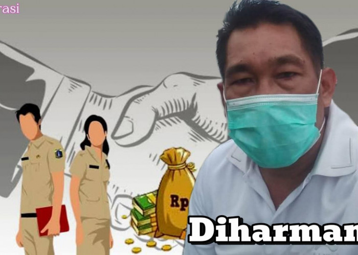 Diharman Minta Dugaan Jual Beli Jabatan di Seluma Segera Diproses Hukum, Dirinya Siap Dimintai Keterangan Lagi