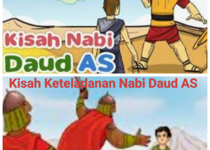 Kisah Keteladanan Nabi Daud AS yang Patut Di Contoh Part Dua 