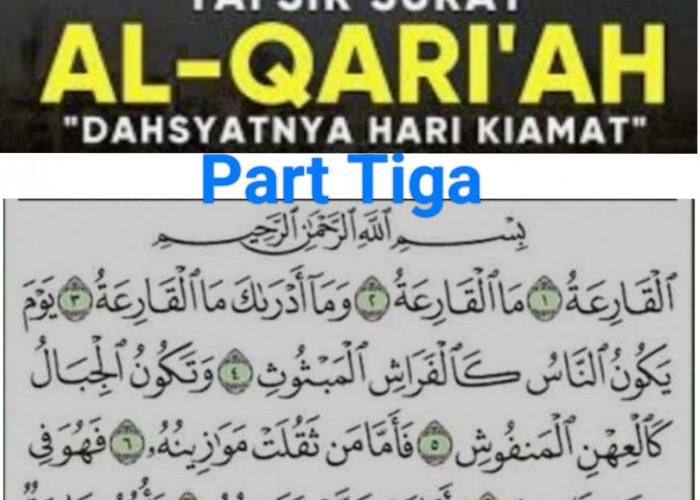 Inilah Penjelasan Tafsir Surat Al Qari’ah Part Tiga 