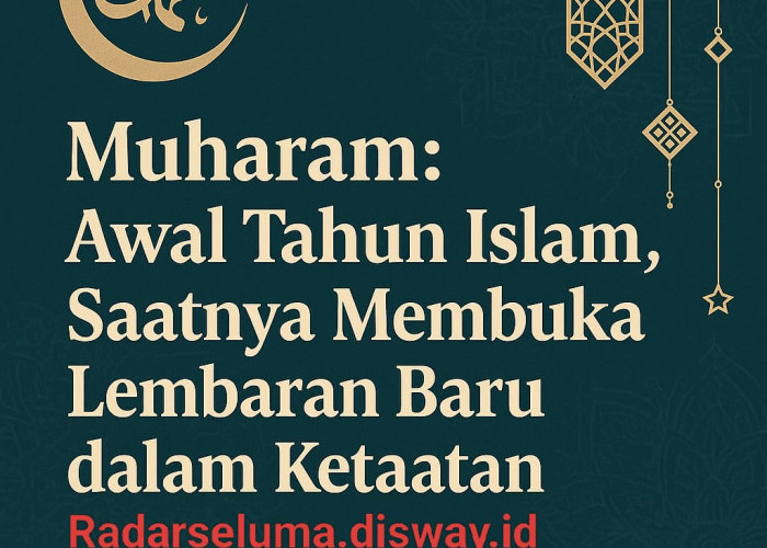 Muharam: Awal Tahun Islam, Saatnya Membuka Lembaran Baru dalam Ketaatan