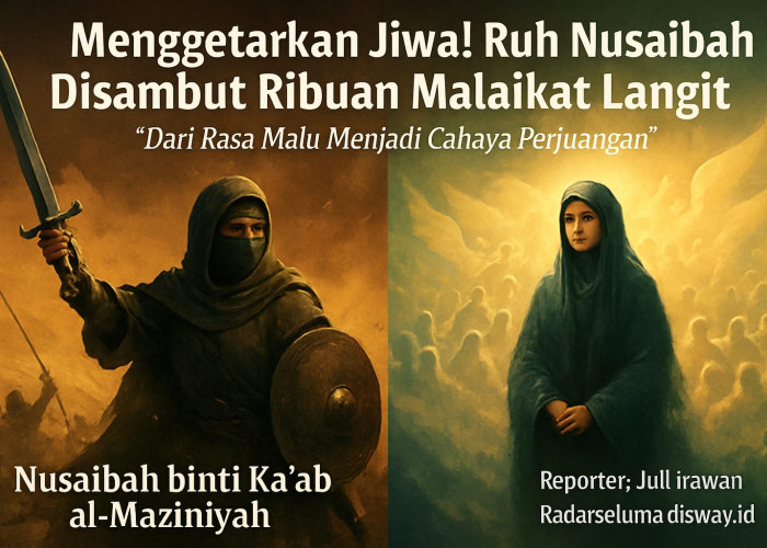 Menggetarkan Jiwa! Ruh Nusaibah Binti Ka’ab Disambut Ribuan Malaikat Langit Setelah Gugur Syahid Bersama Rasul