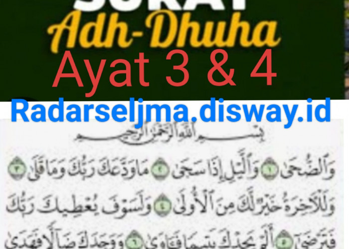 Ayoo Simak Tafsir Ayat 3 & 4 Surat Ad-Dhuha Berikut Penjelasannya 