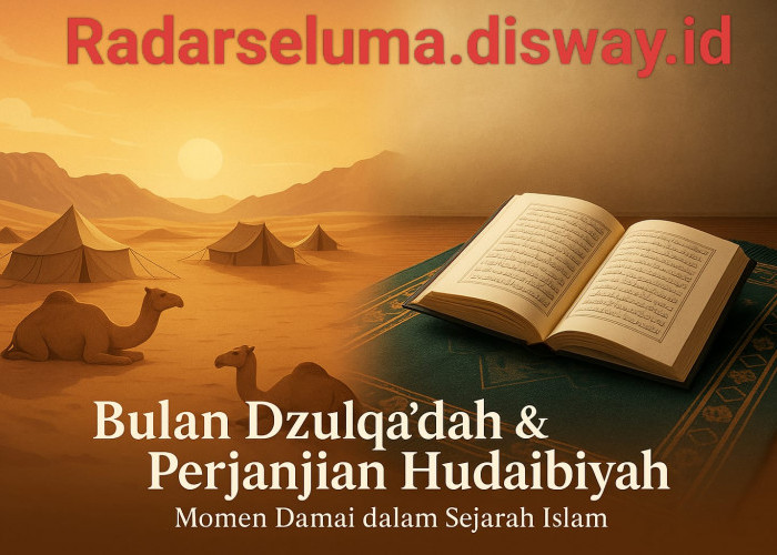 Bulan Dzulqa’dah dan Kisah Perjanjian Hudaibiyah: Momen Damai dalam Sejarah Islam