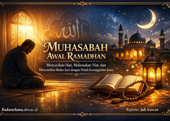 Muhasabah Awal Ramadhan: Menyucikan Hati, Meluruskan Niat, dan Menyambut Bulan Suci dengan Penuh Kesungguhan I