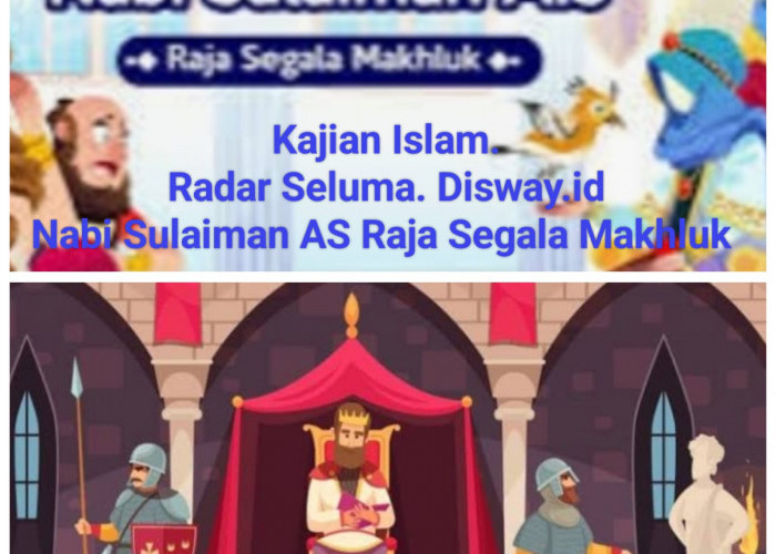 Nabi Sulaiman AS Raja Umat Manusia Hingga Jin & Hewan 