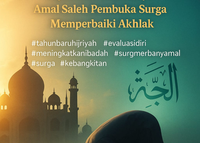 Awal Tahun Hijriyah: Saat Tepat Membuka Kesempatan Menuju Surga 