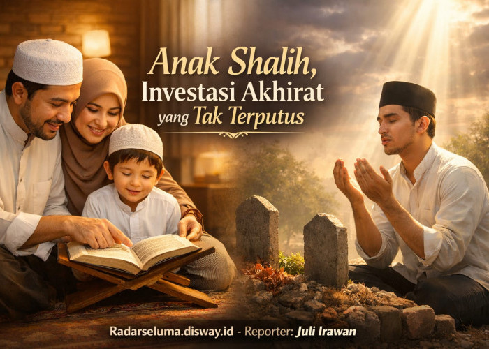 Anak Shalih, Investasi Akhirat yang Tak Terputus: Bekal Terindah bagi Orang Tua Menuju Keabadian