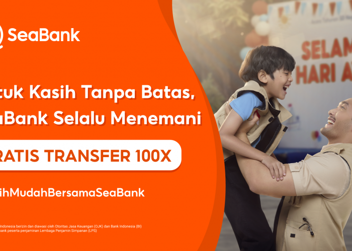 SeaBank Hadirkan Kisah Inspiratif ‘Kasih tanpa Batas’ di Hari Ayah Nasional 2024     