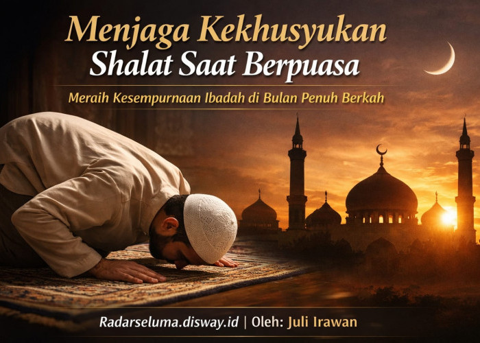 Menjaga Kekhusyukan Shalat Saat Berpuasa: Meraih Kesempurnaan Ibadah di Bulan Penuh Berkah