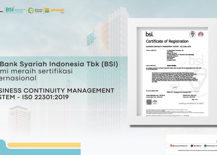   BSI Raih Sertifikasi Internasional ISO 22301:2019, Sudah Siap Go Internasional