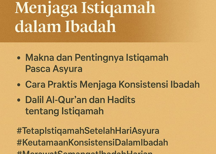 Setelah Asyura: Merawat Semangat dan Menjaga Istiqamah dalam Ibadah