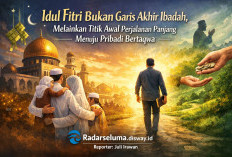 Idul Fitri Bukan Garis Akhir Ibadah, Melainkan Titik Awal Perjalanan Panjang Menuju Pribadi Bertaqwa