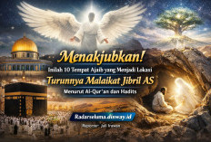 Menakjubkan! Inilah 10 Tempat Ajaib yang Menjadi Lokasi Turunnya Malaikat Jibril AS Menurut Al-Qur’an & Hadist