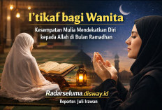I’tikaf bagi Wanita: Kesempatan Mulia Mendekatkan Diri kepada Allah di Bulan Ramadhan