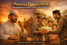 Puasa dan Dimensi Sosial: Menumbuhkan Empati dan Kepedulian Nyata terhadap Fakir Miskin di Bulan Suci Ramadhan