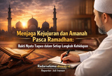 Menjaga Kejujuran dan Amanah Pasca Ramadhan: Bukti Nyata Taqwa dalam Setiap Langkah Kehidupan