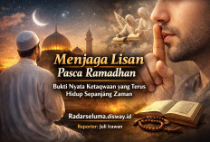 Menjaga Lisan Pasca Ramadhan: Bukti Nyata Ketaqwaan yang Terus Hidup Sepanjang Zaman