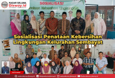 Sosialisasi Penataan Kebersihan Lingkungan, Kelurahan Sembayat Ajak Masyarakat Wujudkan Lingkungan Bersih dan 