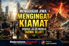 Menggugah Jiwa: Mengingat Hari Kiamat sebagai Jalan Nyata Menuju Taqwa Sejati