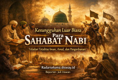 Kesungguhan Luar Biasa Para Sahabat Nabi: Teladan Totalitas Iman, Amal, dan Pengorbanan