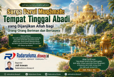 Surga Darul Muqāmah: Tempat Tinggal Abadi yang Dijanjikan Allah bagi Orang-Orang Beriman dan Bertaqwa 