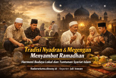Tradisi Nyadran dan Megengan Menyambut Ramadhan: Harmoni Budaya Lokal dan Tuntunan Syariat Islam