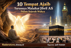 Menakjubkan! Inilah 10 Tempat Ajaib yang Menjadi Lokasi Turunnya Malaikat Jibril AS dalam Sejarah Wahyu