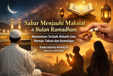 Sabar Menjauhi Maksiat di Bulan Ramadhan: Momentum Terbaik Melatih Jiwa Menuju Takwa dan Kemuliaan