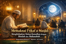 Memaknai I’tikaf di Masjid: Menghidupkan Malam Ramadhan dengan Ibadah, Muhasabah, dan Kedekatan kepada Allah 