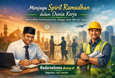 Menjaga Spirit Ramadhan dalam Dunia Kerja: Menjadikan Profesionalisme sebagai Jalan Meraih Taqwa