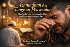Ramadhan dan Tangisan Penyesalan: Air Mata Taubat yang Menghidupkan Hati dan Mengundang Ampunan Ilahi