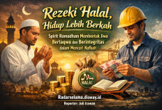 Rezeki Halal, Hidup Lebih Berkah: Spirit Ramadhan Membentuk Jiwa Bertaqwa dan Berintegritas dlm Mencari Nafkah