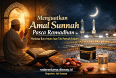 Menguatkan Amal Sunnah Pasca Ramadhan: Menjaga Bara Iman Agar Tak Pernah Padam