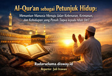 -Qur’an sebagai Petunjuk Hidup: Menuntun Manusia Menuju Jalan Kebenaran, Keimanan, dan Kehi­dupan yang Taqwa