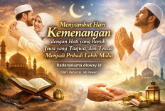 Menyambut Hari Kemenangan dengan Hati yang Bersih, Jiwa yang Taqwa, dan Tekad Menjadi Pribadi Lebih Mulia