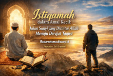 Istiqamah dalam Amal Kecil: Jalan Sunyi yang Dicintai Allah Menuju Derajat Taqwa