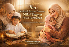 Ibu: Madrasah Pertama yang Menanamkan Nilai Taqwa Pasca Ramadhan dalam Membentuk Generasi Rabbani