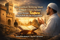 Menguatkan Benteng Iman di Tengah Ujian Zaman: Jalan Menuju Taqwa yang Kokoh dan Tak Tergoyahkan