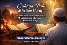 Cahaya Ilahi di Setiap Huruf: Keutamaan Membaca dan Mengkhatamkan Al-Qur’an sebagai Jalan Menuju Keberkahan